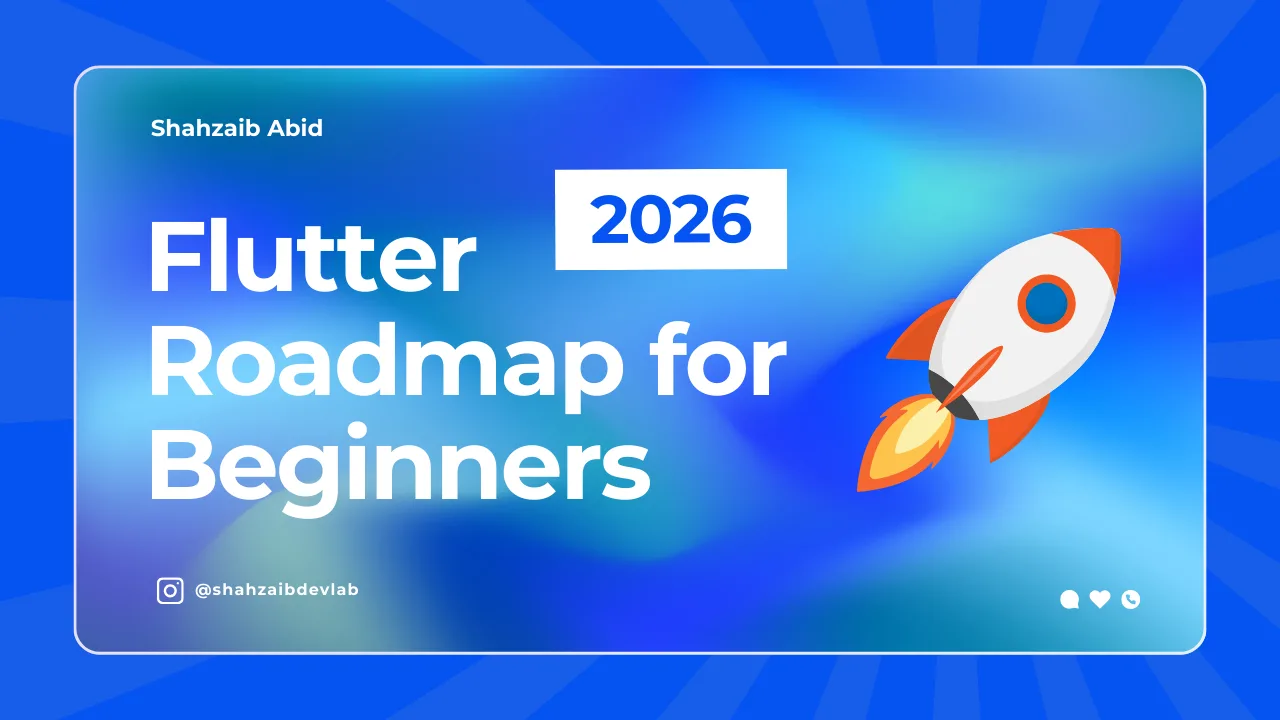 Flutter Roadmap for Beginners 2026: First Widget to Real Apps